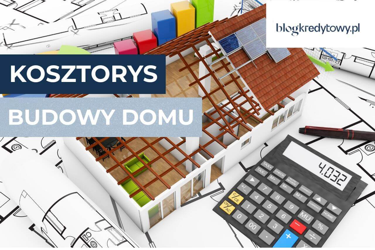 kosztorys budowlany do kredytu hipotecznego